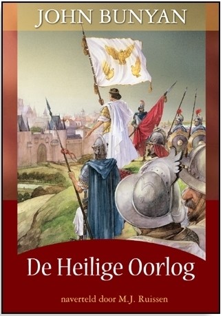 Bunyan, John - De Heilige Oorlog naverteld door M.J. Ruissen