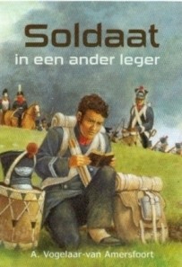 Vogelaar-van Amersfoort, A. - Soldaat in een ander leger