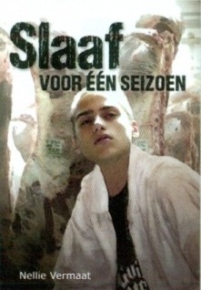 Vermaat, Nellie - Slaaf voor één seizoen