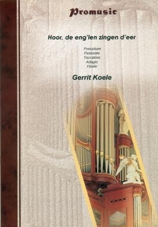 Koele, Gerrit - Fantasie 'Hoor de eng'len zingen d' eer
