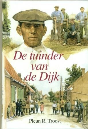Troost, Pleun R. - De tuinder van de Dijk