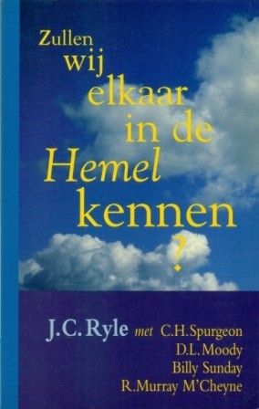 Ryle, J.C. - Zullen wij elkaar in de hemel kennen?