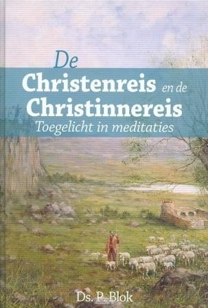 Blok, ds. P. - Christenreis en Christinnereis toegelicht in meditaties