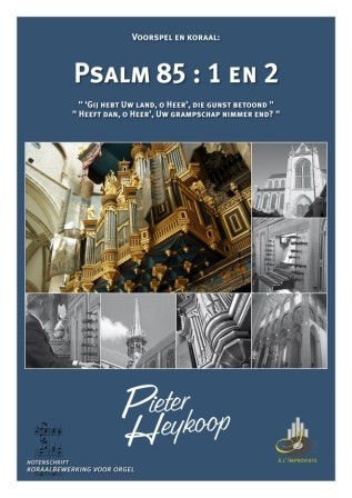 Heykoop, Pieter - Koraalbewerking Psalm 85: 1 en 2 (Nieuw!)