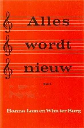Lam, Hanna en Wim ter Burg - Alles wordt nieuw (1)