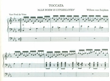 Suijdam, Willem van - Toccata 'Alle roem is uitgesloten'