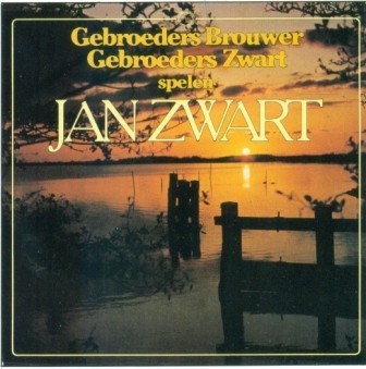 Brouwer, Gebr. & Gebr. Zwart - spelen Jan Zwart