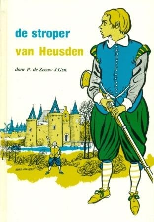 Zeeuw, P. de - De stroper van Heusden