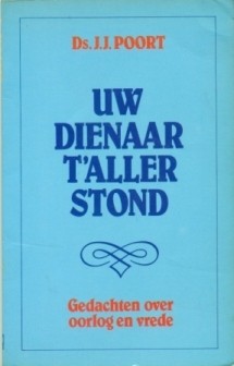 Poort, ds. J.J. - Uw dienaar t aller stond