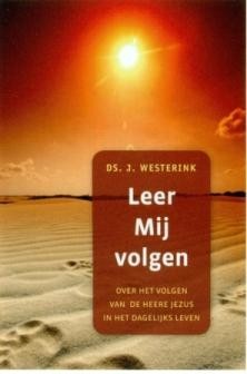 Westerink, ds. J. - Leer mij volgen