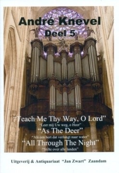 Knevel, Andre - Koraalbewerkingen voor orgel (5) Actie!