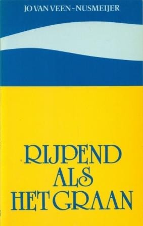 Veen-Nusmeijer, Jo van - Rijpend als graan