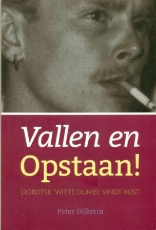 Dijkstra, Peter - Vallen en Opstaan!