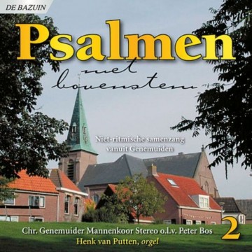 Genemuider Mannenkoor Stereo - Psalmen met bovenstem (2)