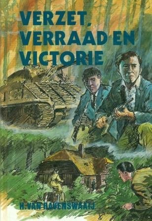 Ravenswaaij, H. van  - Verzet, Verraad en Victorie