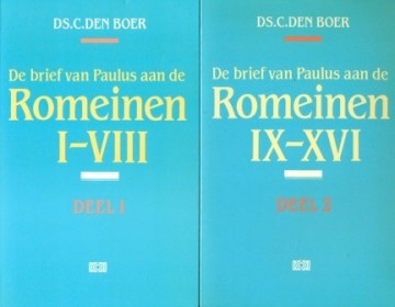 Boer, ds. C. den - Romeinen I-VIII + IX-XVI (deel 1+2)
