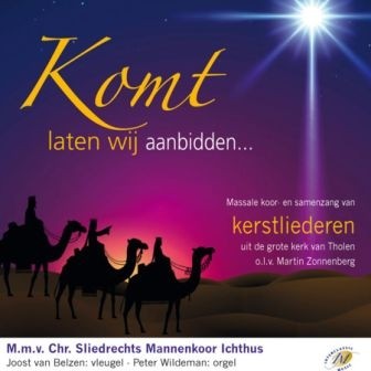 Ichtus, Chr. Sliedrechts Mannenkoor - Komt laten wij aanbidden