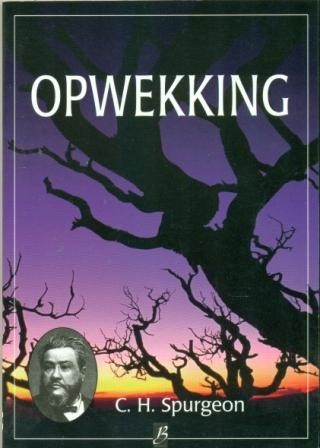 Spurgeon, C.H. - Opwekking (Nieuw!)