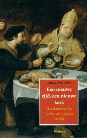 Veen, Mirjam van - Een nieuwe tijd, een nieuwe kerk