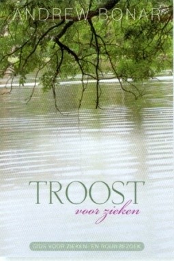 Bonar, Andrew - Troost voor zieken (Aanbevolen!)