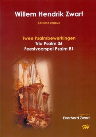 Zwart, Willem Hendrik - Trio Psalm 36 / Psalm 81