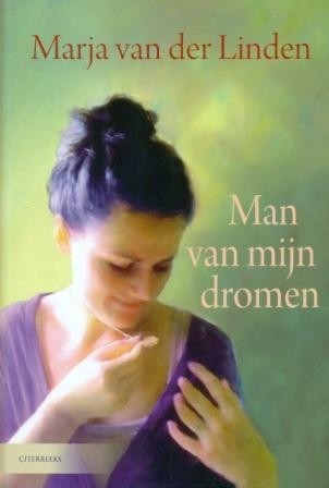Linden, Marja van der - Man van mijn dromen