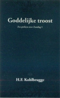 Kohlbrugge, H.F.- Goddelijke troost (zondag 1)