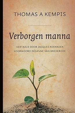 Kempis, Thomas a - Verborgen Manna