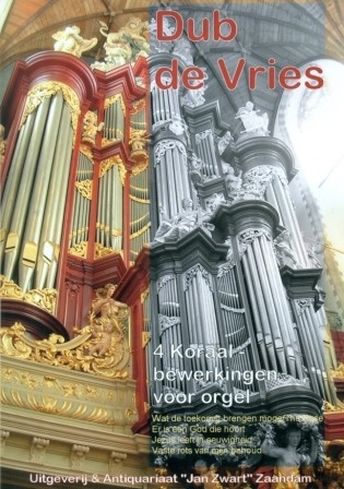 Vries, Dub de - Vier koraalbewerkingen orgel