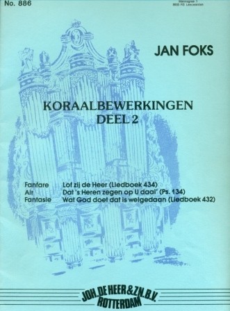 Foks, Jan - Praise to the Lord the Almighty / Wass Got tut / Ps 134