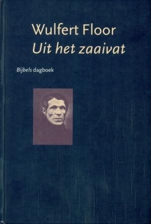 Floort, Wulfert - Uit het zaaivat