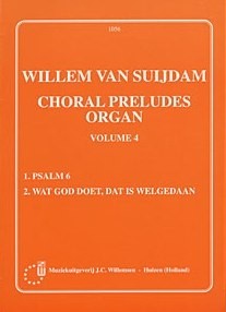 Suijdam, Wilem van - Choral Preludes Organ 4