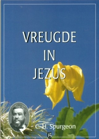 Spurgeon, C.H. - Vreugde in Jezus (Nieuwstaat!)