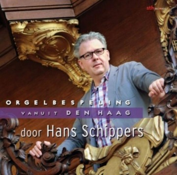 Schippers,Hans - Orgelbespeling vanuit Den Haag