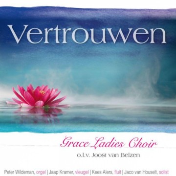 Grace Ladies Choir - Vertrouwen