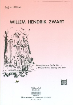 Zwart, Willem Hendrik - Psalm 111 / O Heilge Geest