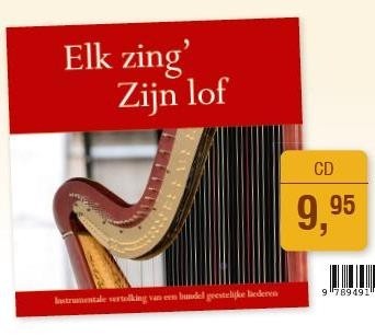 Elk zing' Zijn Lof (CD behorend bij de lied- en tekstbundel)