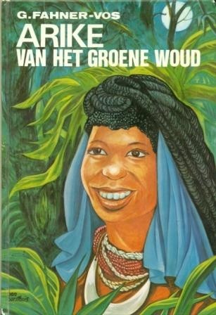 Fahner-Vos, G. - Arike van het groene woud