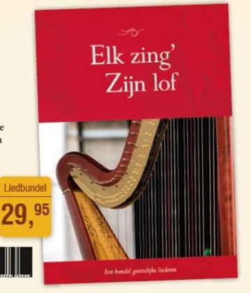 Elk zing' Zijn Lof (liedbundel geestelijke liederen)