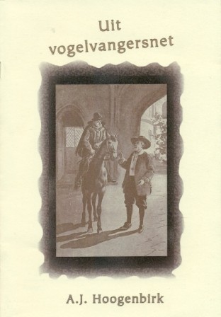 Hoogenbirk, A.J. - Uit vogelvangersnet