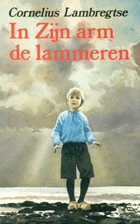 Lambregtse, Cornelius - In Zijn arm de lammeren