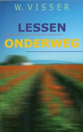 Visser, W. - Lessen onderweg
