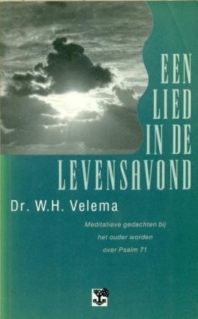 Velema, ds. W.H. - Een lied in de levensavond