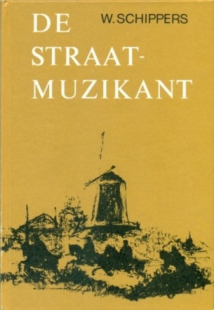 Schippers, W. - De Straatmuzikant (Uitg. Groen)