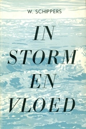 Schippers, W.. - In Storm en Vloed (Uitg. Groen)