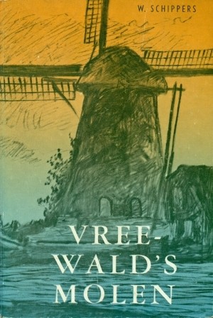 Schippers, W. - Vreewald's molen