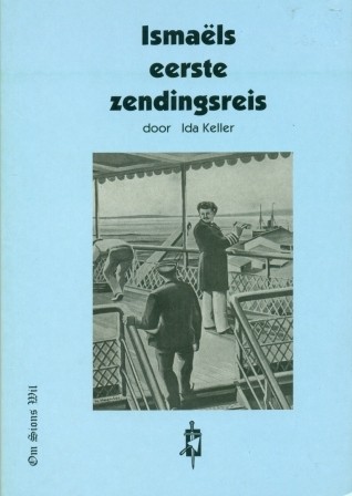 Keller, Ida - Ismaels eerste zendingsreis