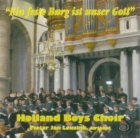 Holland Boys Choir - Ein Feste Burg ist unser Gott