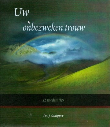 Schipper uw onbezweken trouw