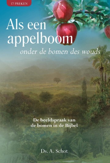 Schot ds a    als een appelboom onder de bomen des wouds 9789033603334